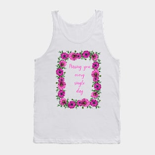 Missing you every day Tank Top